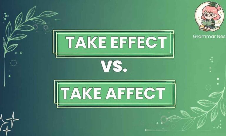 Take effect vs take affect