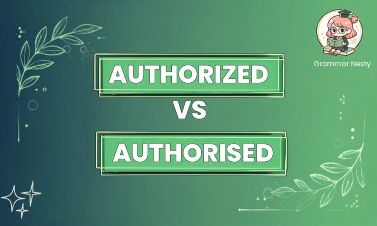 Authorized vs Authorised