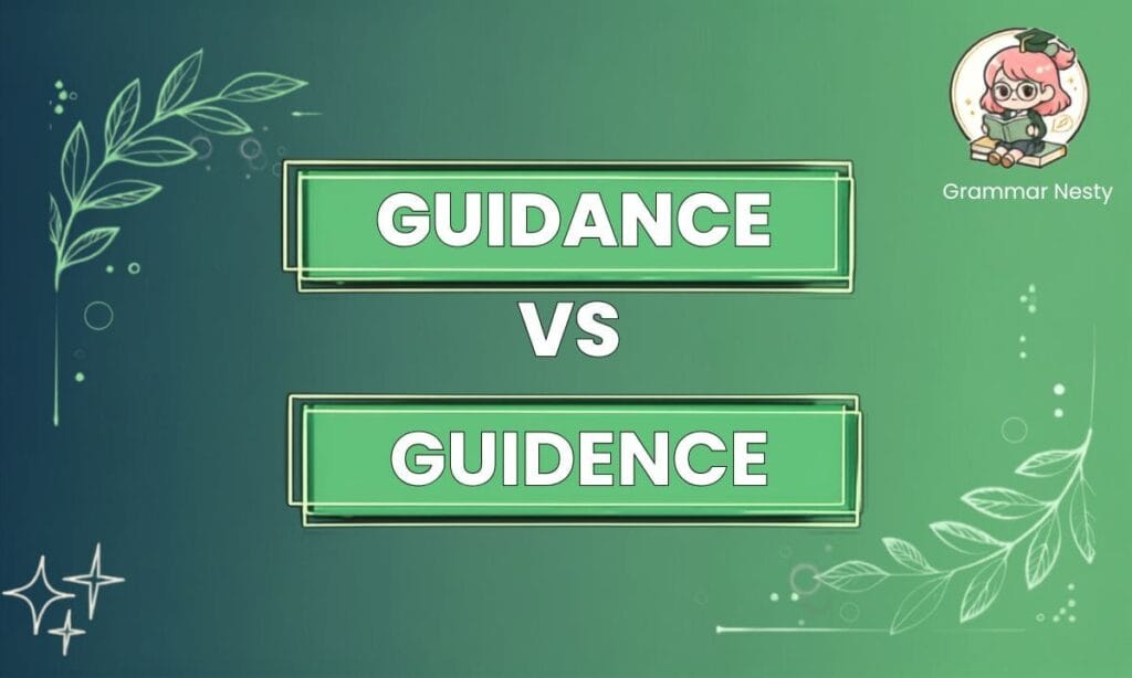 Guidance vs Guidence