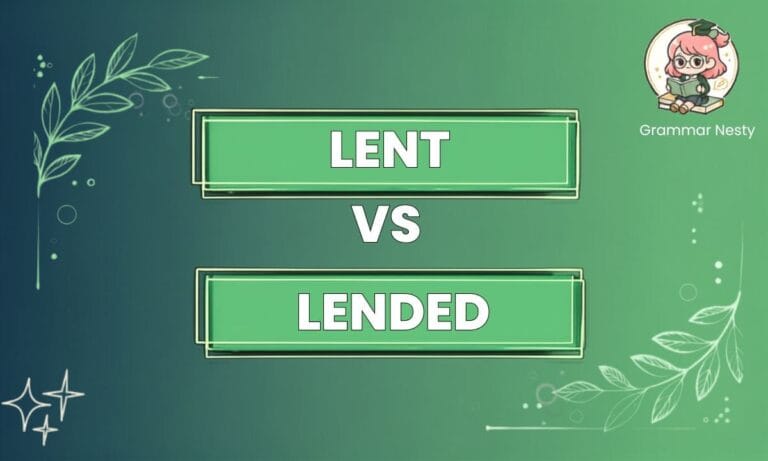 Lent vs Lended
