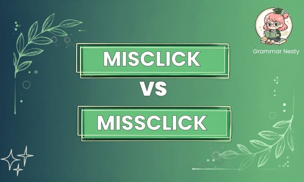 Misclick vs Missclick