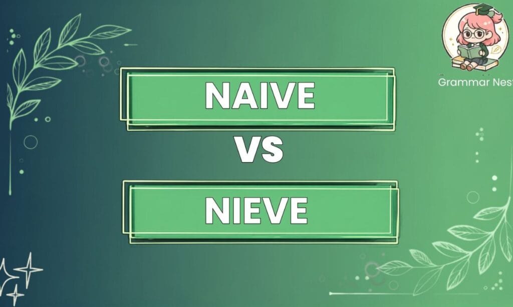 Naive vs Nieve.