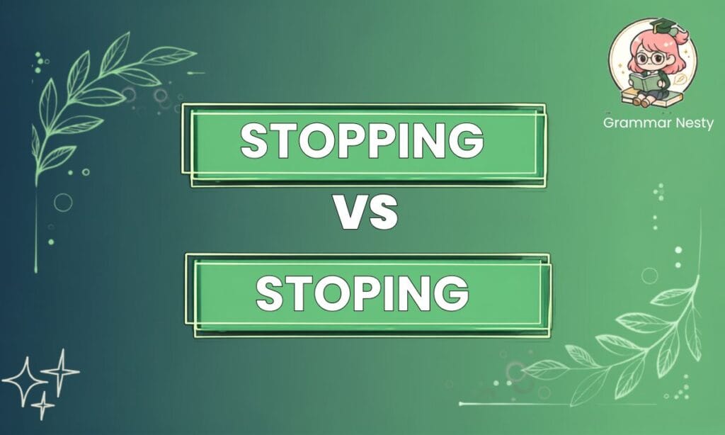 Stopping vs Stoping