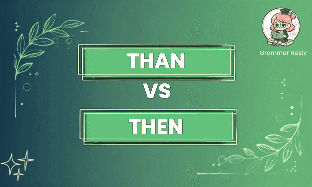 Than vs Then