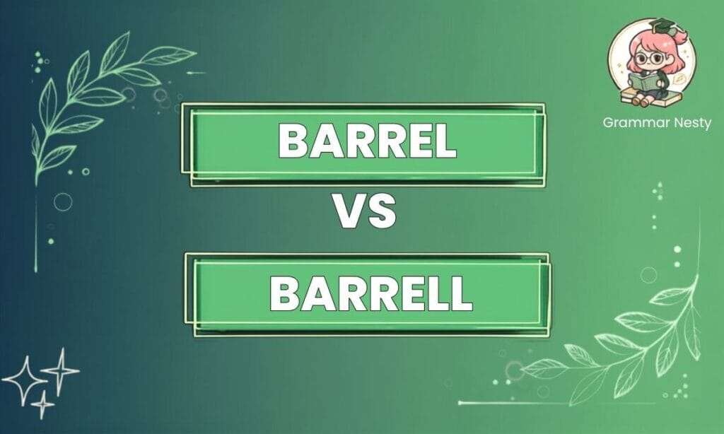 Barrel vs Barrell