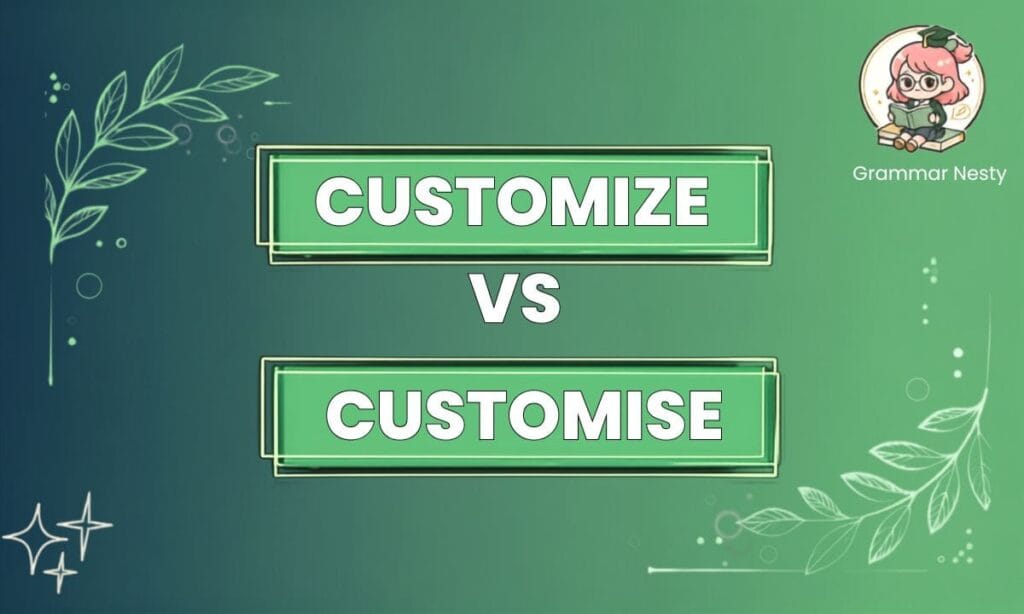 Customize vs Customise
